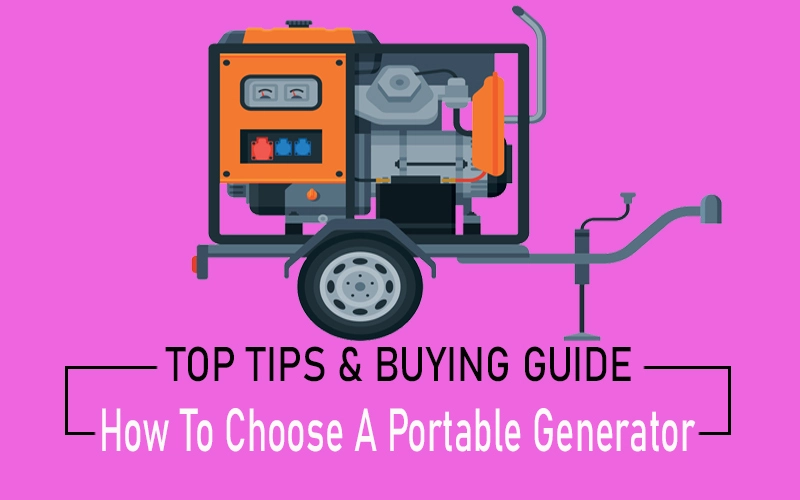 How To Choose A Portable Generator