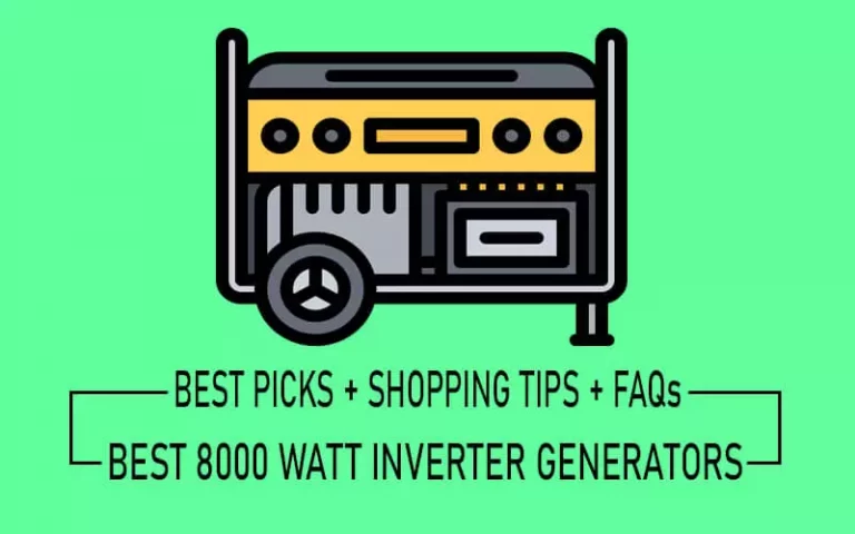 6 Best 8000 Watt Inverter Generators (Guide + FAQs)