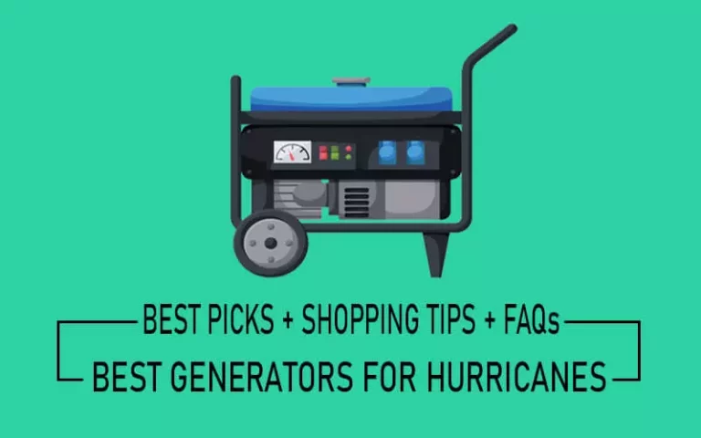 6 Best Generators for Hurricanes 2022 [+Shopping Tips]