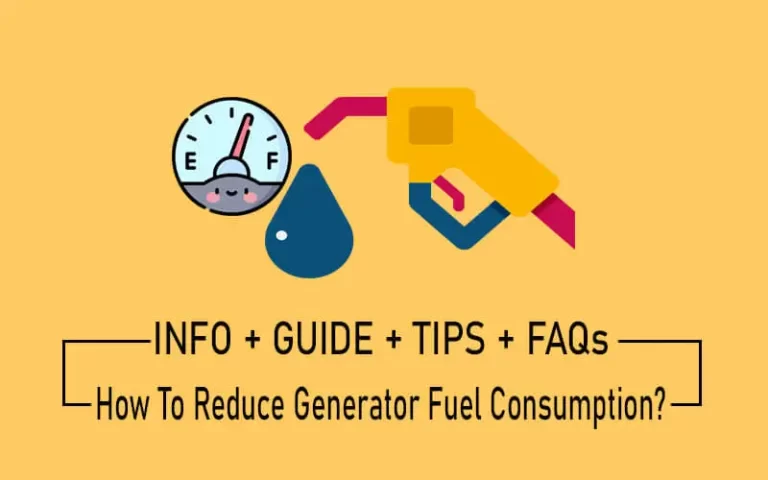 How To Reduce Generator Fuel Consumption? [+Quick Tips] 2023