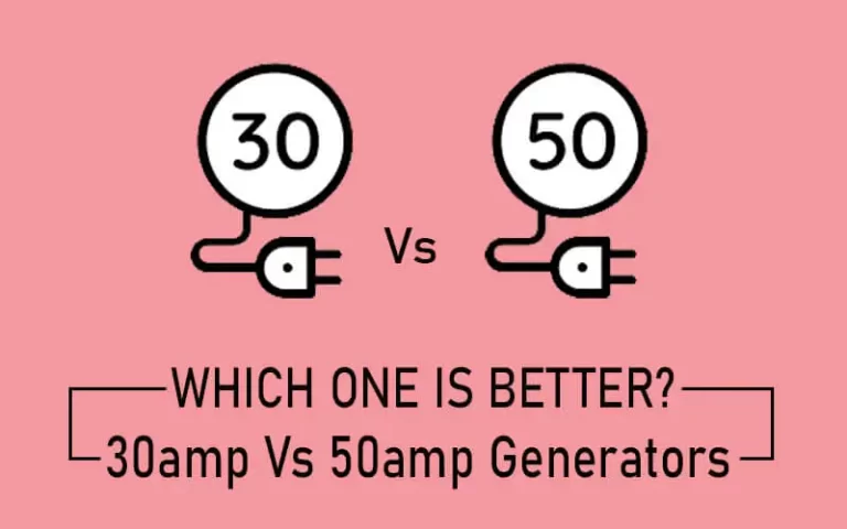 30 amp vs 50 amp Generators [+Comparison +FAQs] 2023